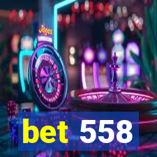 bet 558